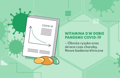 Witamina D w dobie pandemii COVID-19 – obniża ryzyko oraz skraca czas choroby. Nowe badania kliniczne